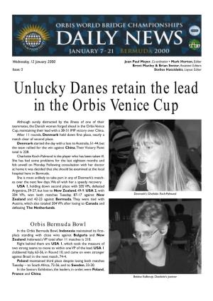 Unlucky Danes Retain the Lead in the Orbis Venice Cup