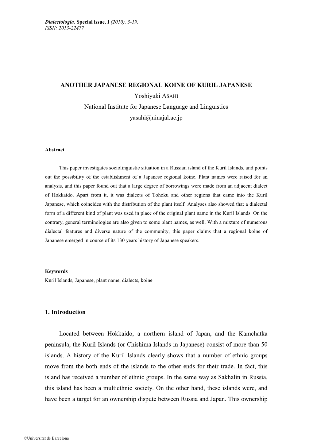 ANOTHER JAPANESE REGIONAL KOINE of KURIL JAPANESE Yoshiyuki ASAHI National Institute for Japanese Language and Linguistics Yasah