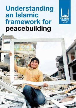 Understanding an Islamic Framework for Peacebuilding Contents Introduction