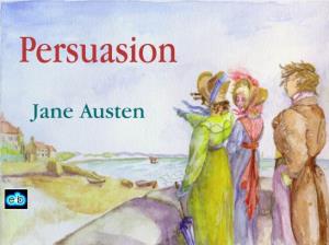 Jane Austen: Persuasion This File Is Free for Individual Use Only