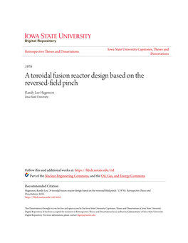 A Toroidal Fusion Reactor Design Based on the Reversed-Field Pinch Randy Lee Hagenson Iowa State University