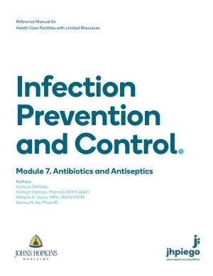 Module 7. Antibiotics and Antiseptics Authors Kathryn Demallie Kathryn Dzintars, Pharmd, BCPS-AQID Melanie A