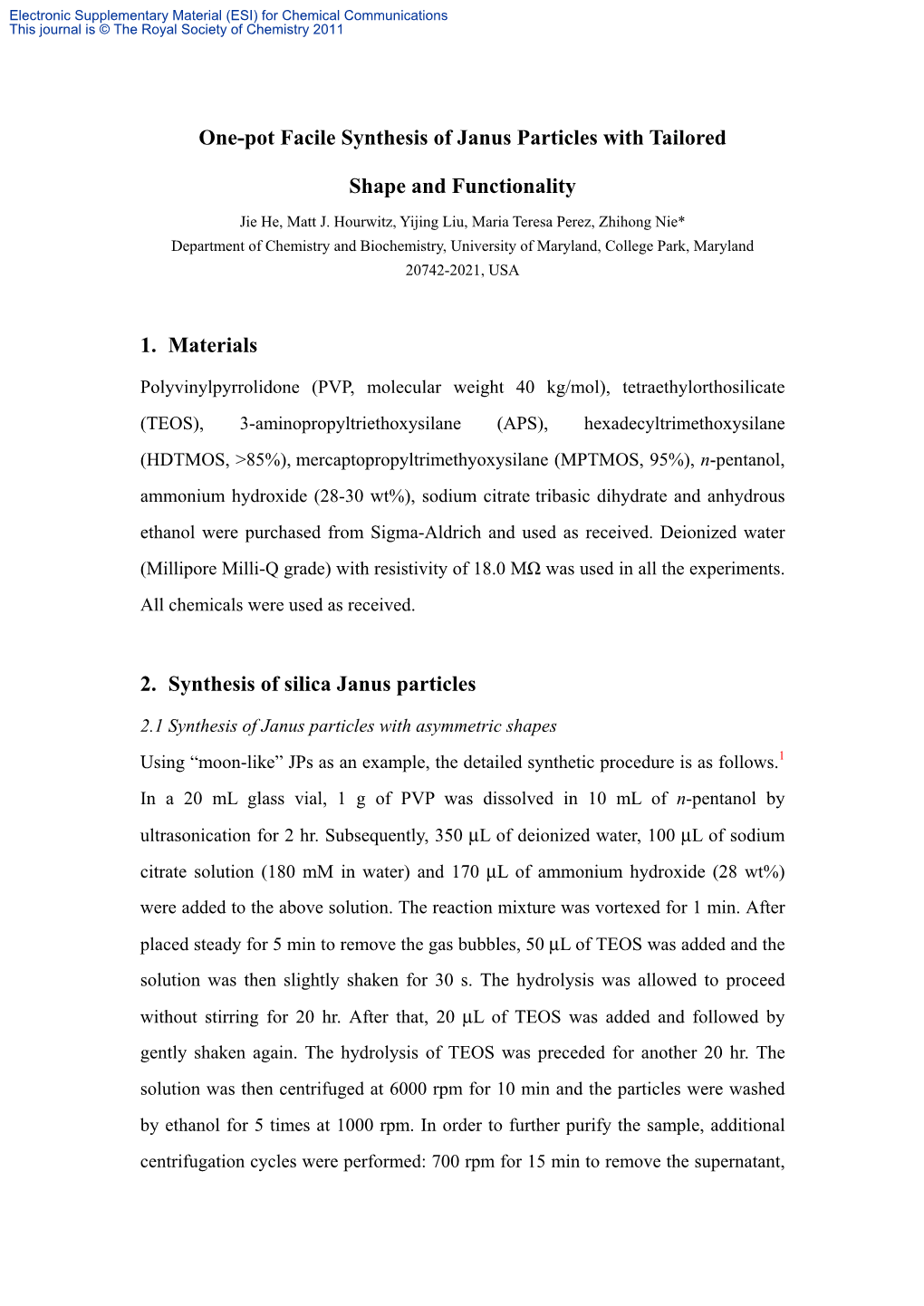 One-Pot Facile Synthesis of Janus Particles with Tailored Shape And