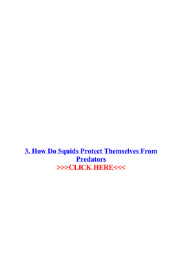 3. How Do Squids Protect Themselves from Predators.Pdf