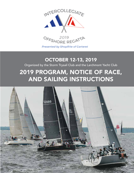 2019 Program, Notice of Race, and Sailing Instructions Welcome to the Intercollegiate Offshore Regatta 2019 Regatta Schedule