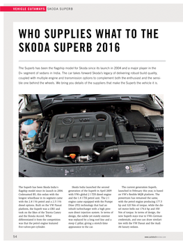 WHO Supplles WHAT to the SKODA SUPERB 2016