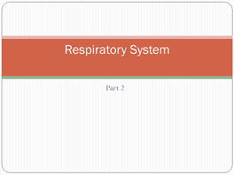 Respiratory System Part