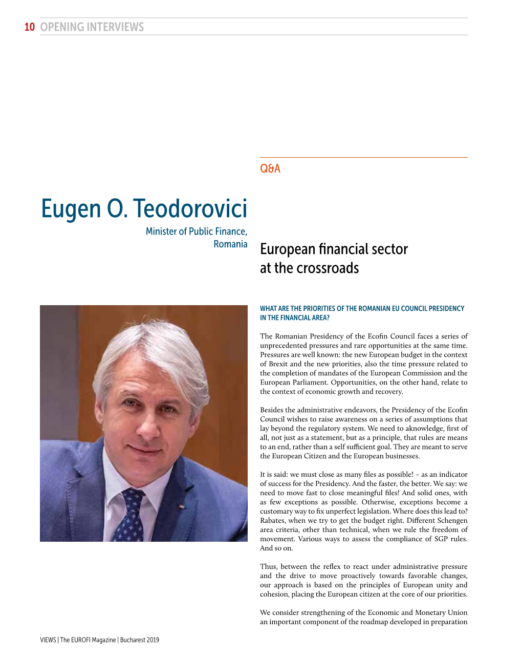 Eugen O. Teodorovici Minister of Public Finance, Romania European Financial Sector at the Crossroads