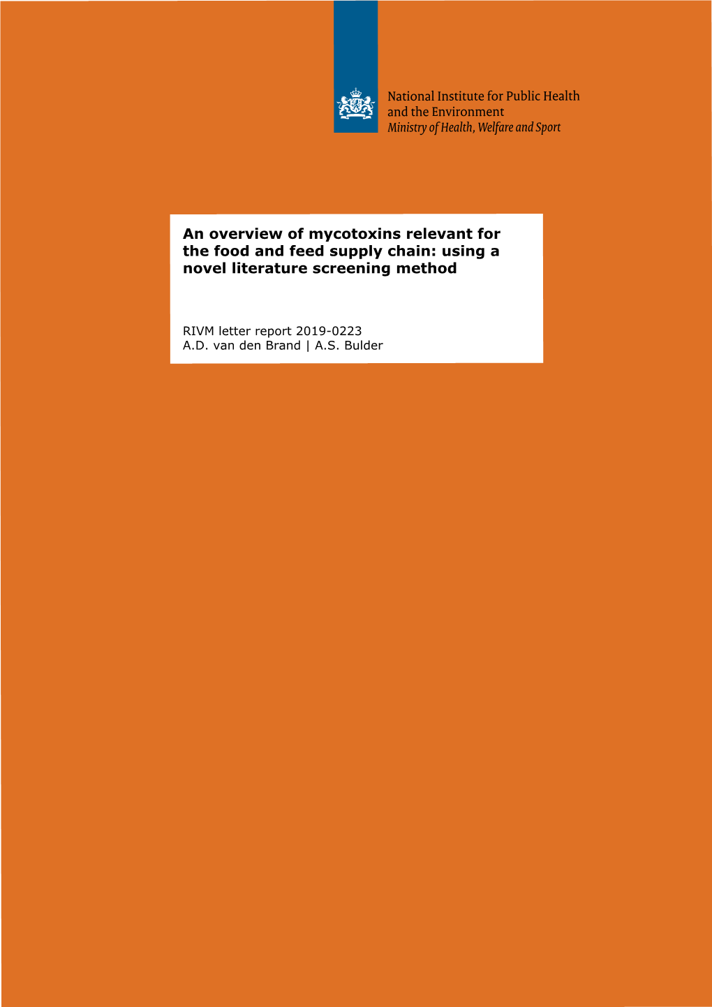 An Overview of Mycotoxins Relevant for the Food and Feed Supply Chain: Using a Novel Literature Screening Method