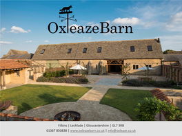 Filkins | Lechlade | Gloucestershire | GL7 3RB 01367 850838 | | Info@Oxleaze.Co.Uk the QUINTESSENTIAL COTSWOLD WEDDING
