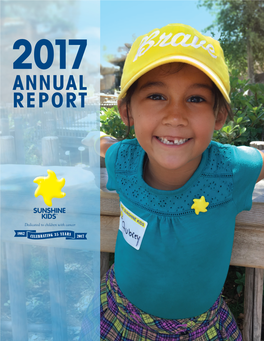 ANNUAL REPORT the Sunshine Kids Foundation