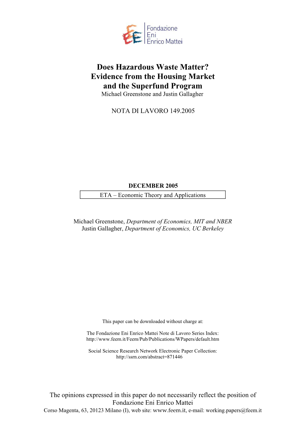 Does Hazardous Waste Matter? Evidence from the Housing Market and the Superfund Program Michael Greenstone and Justin Gallagher