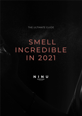 Smell Incredible in 2021 Hello Parfume Lovers!
