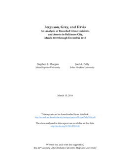 Ferguson, Gray, and Davis an Analysis of Recorded Crime Incidents and Arrests in Baltimore City, March 2010 Through December 2015