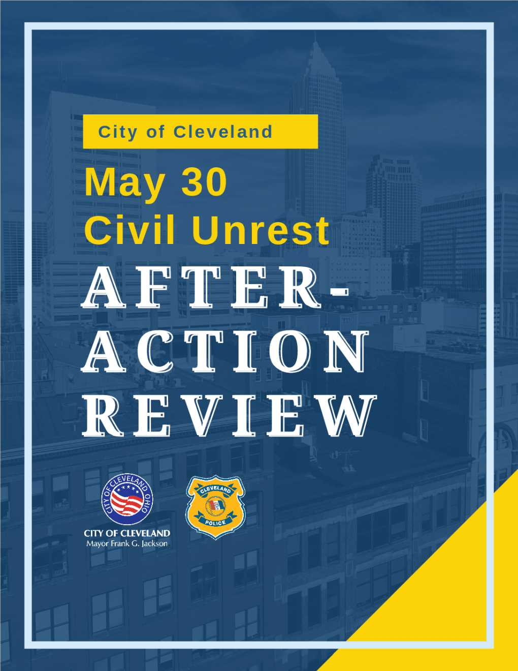 Cleveland May 30 Civil Unrest AFTER ACTION REVIEW