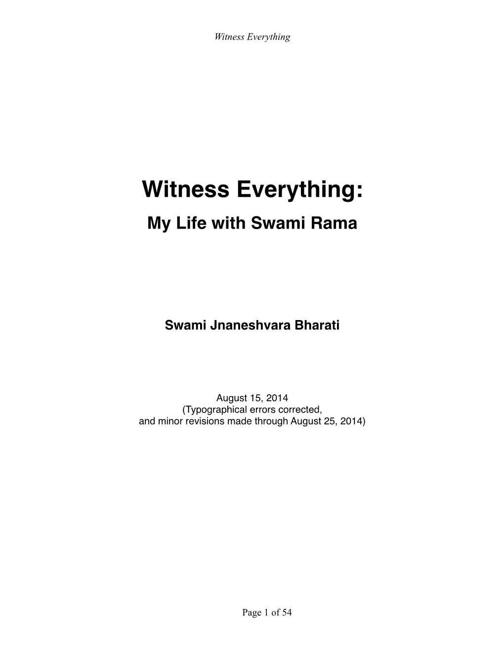 Witness Everything: My Life with Swami Rama