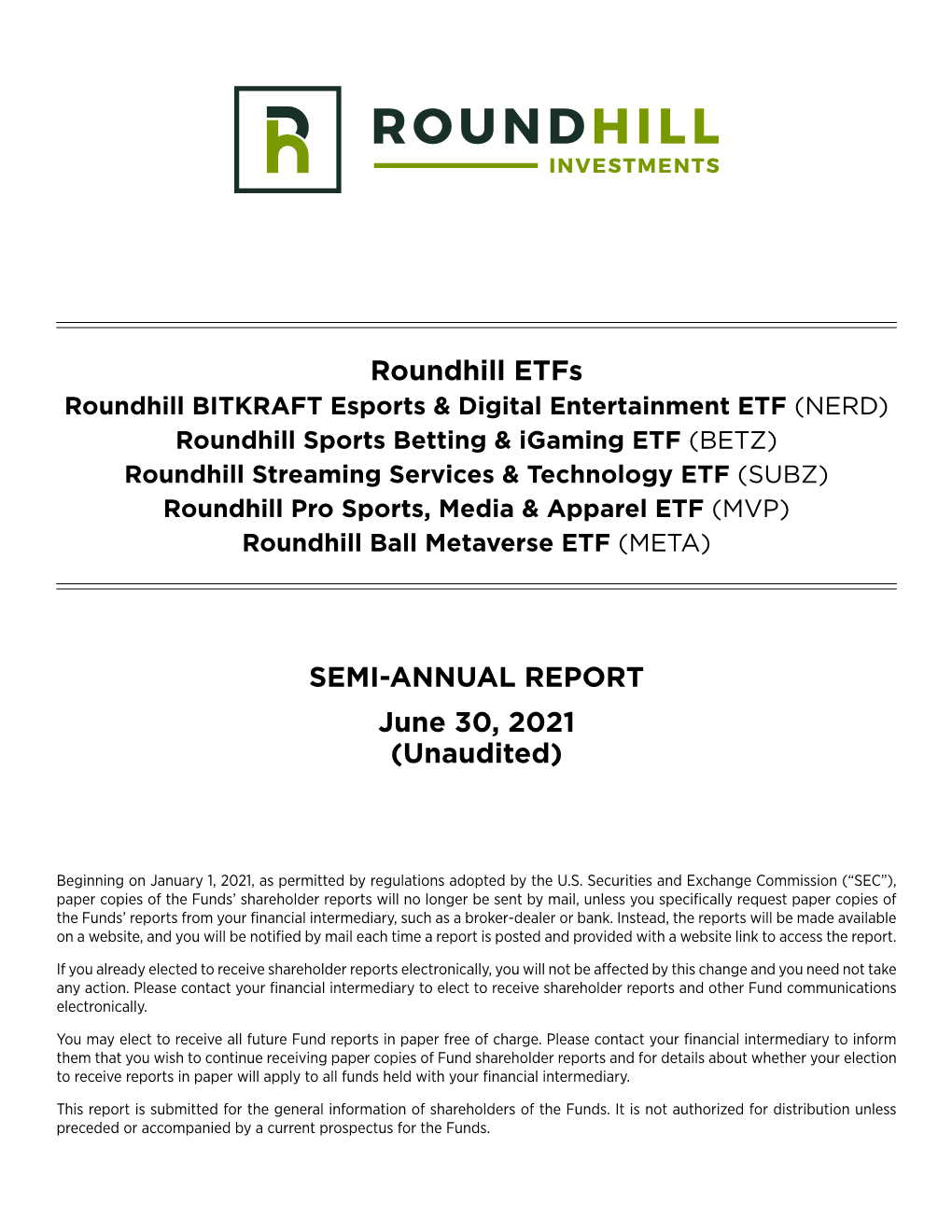 Roundhill Etfs SEMI-ANNUAL REPORT June 30, 2021 (Unaudited)