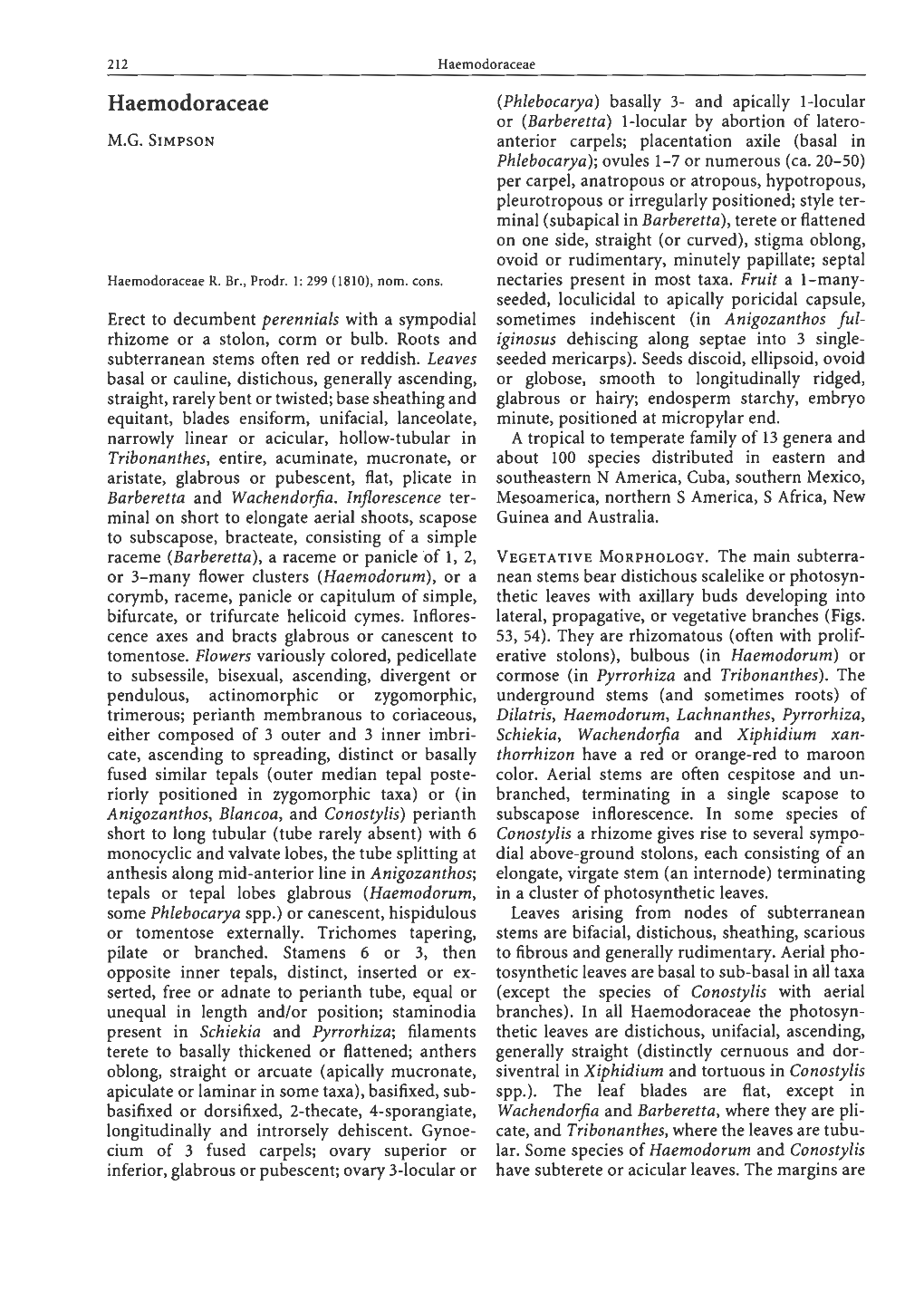 Haemodoraceae Haemodoraceae (Phlebocarya) Basally 3- and Apically 1-Locular Or (Barberetta) 1-Locular by Abortion of Latero­ M.G