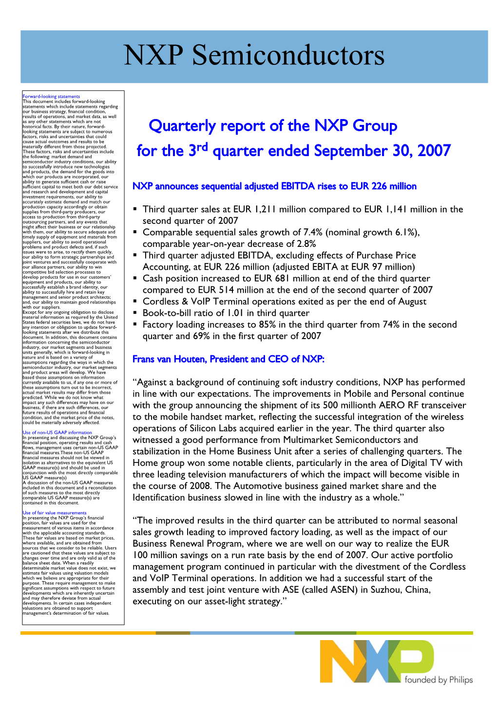 Quarterly Report of the NXP Group Factors, Risks and Uncertainties That Could Cause Actual Outcomes and Results to Be Materially Different from Those Projected