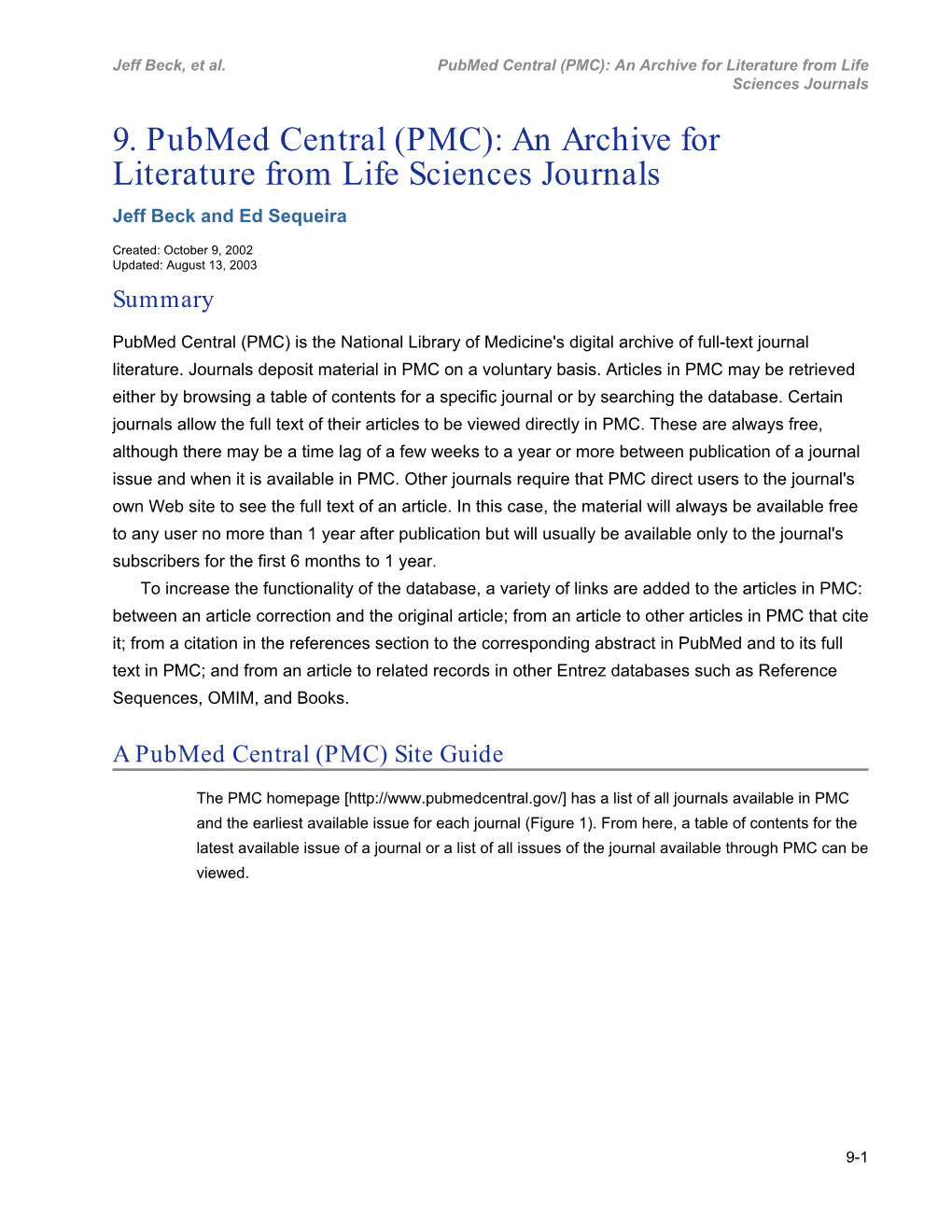 9. Pubmed Central (PMC): an Archive for Literature from Life Sciences Journals Jeff Beck and Ed Sequeira