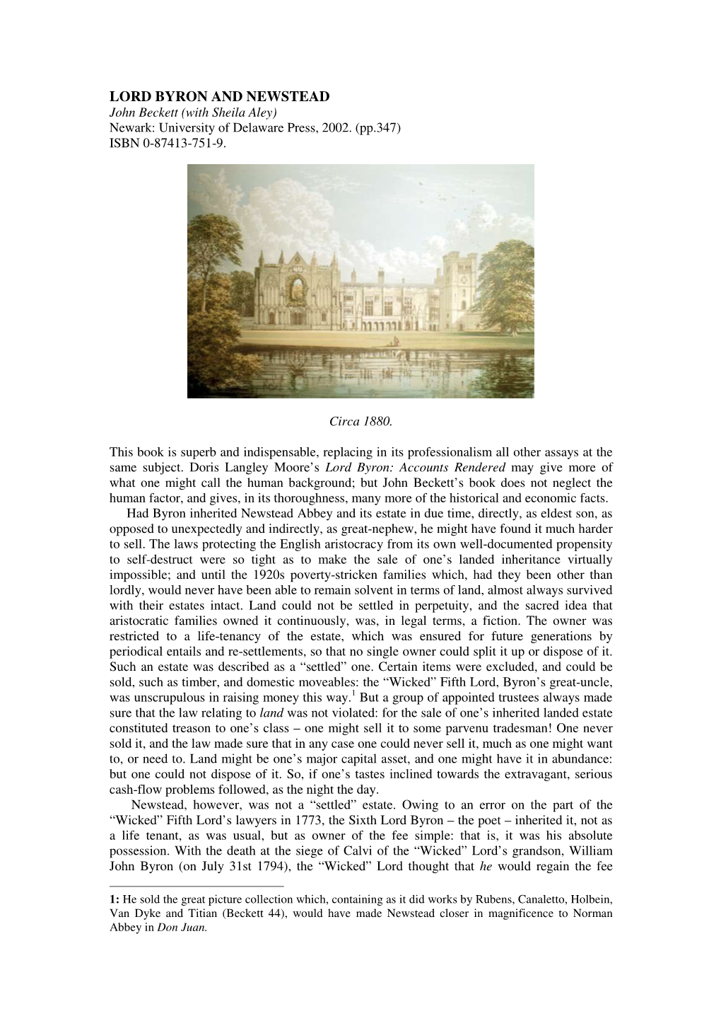 LORD BYRON and NEWSTEAD John Beckett (With Sheila Aley) Newark: University of Delaware Press, 2002