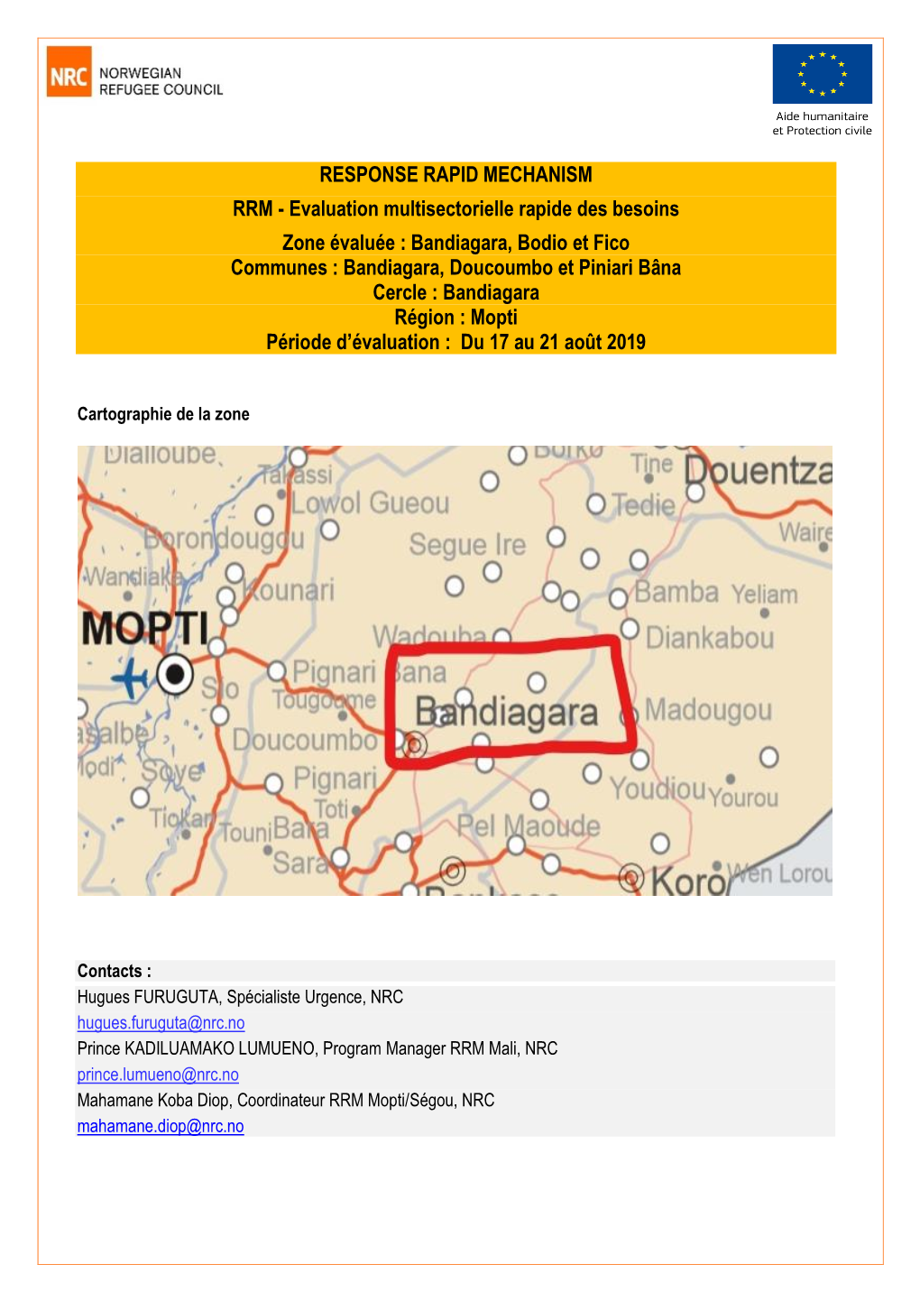 Bandiagara, Bodio Et Fico Communes : Bandiagara, Doucoumbo Et Piniari Bâna Cercle : Bandiagara Région : Mopti Période D’Évaluation : Du 17 Au 21 Août 2019