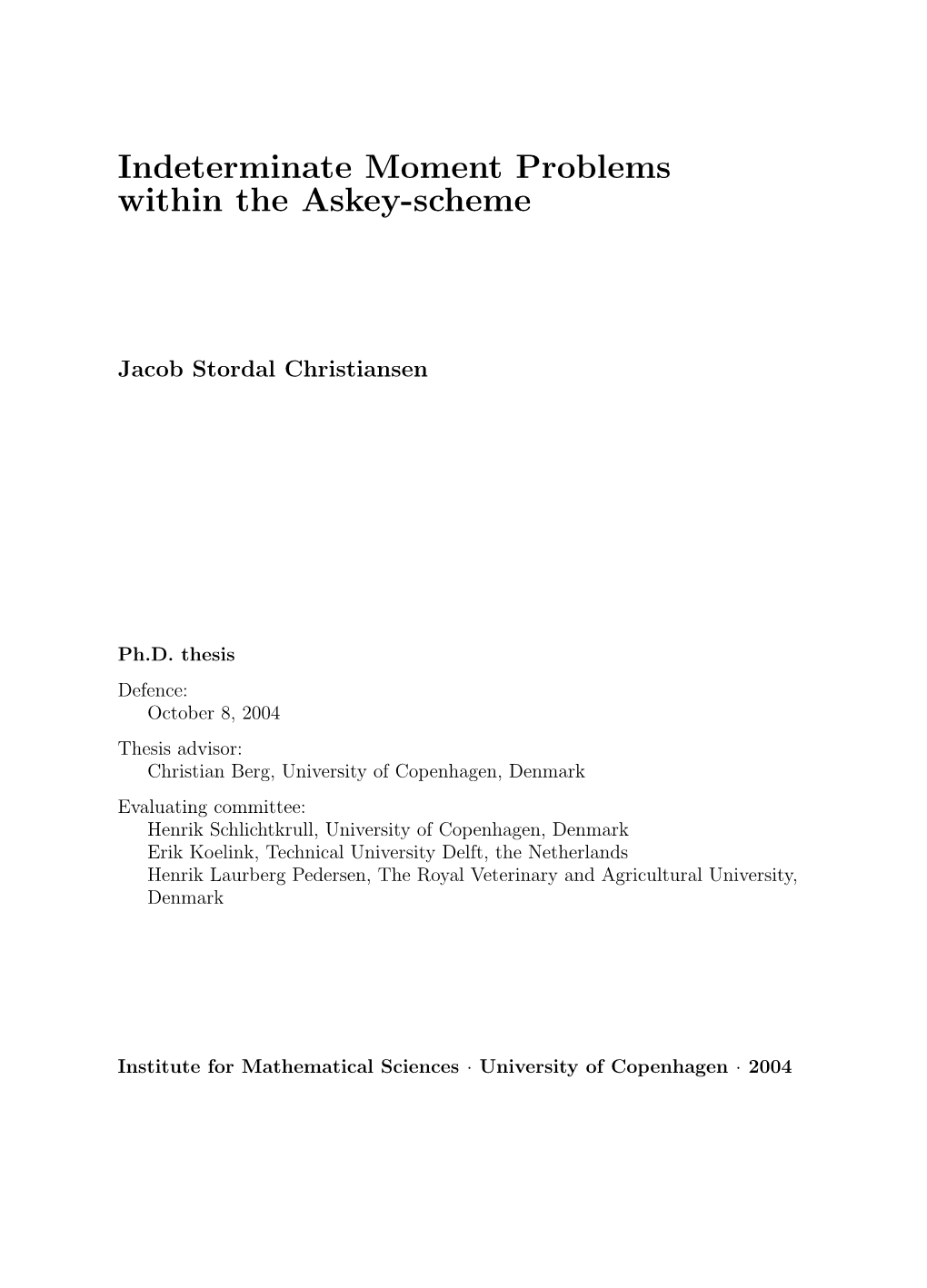 Indeterminate Moment Problems Within the Askey-Scheme