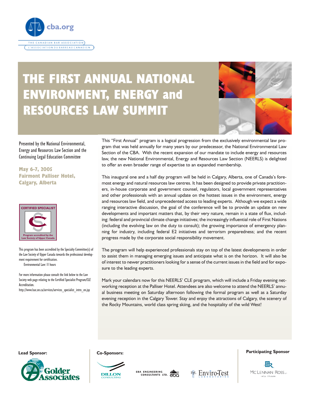 THE FIRST ANNUAL NATIONAL ENVIRONMENT, ENERGY and RESOURCES LAW SUMMIT