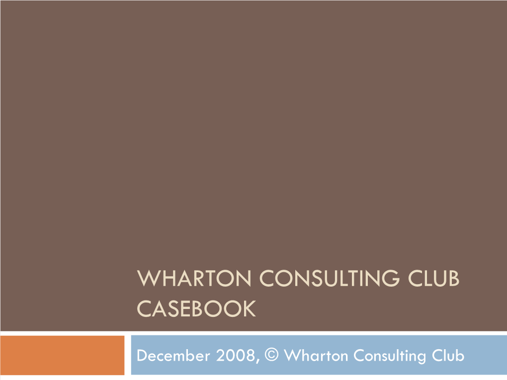 Wharton Consulting Club Case Template