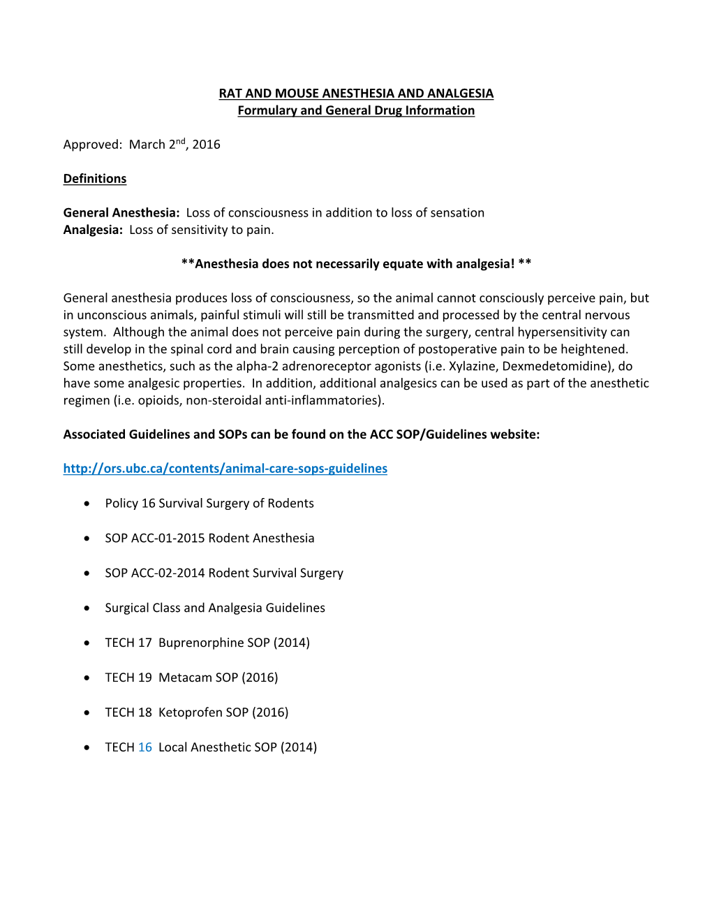 RAT and MOUSE ANESTHESIA and ANALGESIA Formulary and General Drug Information