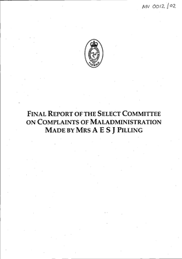 Final Report of the Select Committee on Complaints of Maladministration Made by Mrs a E S J Pilling