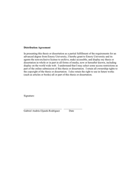 Distribution Agreement in Presenting This Thesis Or Dissertation As a Partial Fulfillment of the Requirements for an Advanced D