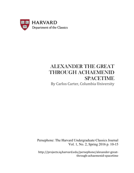 ALEXANDER the GREAT THROUGH ACHAEMENID SPACETIME by Carlos Carter, Columbia University