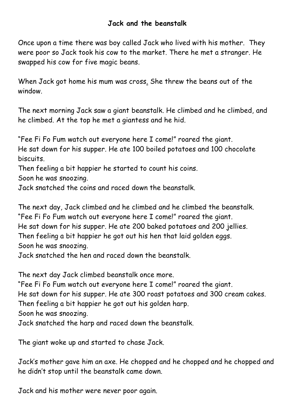 Jack and the Beanstalk Once Upon a Time There Was Boy Called Jack Who Lived with His Mother. They Were Poor So Jack Took His Co