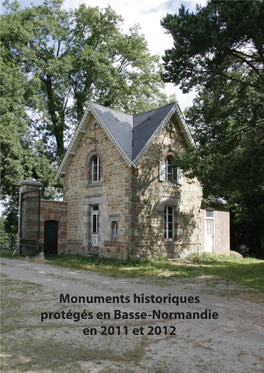 Monuments Historiques Protégés En Basse-Normandie En 2011 Et 2012 Une Publication Électronique De La Direction Régionale Des Affaires Culturelles De Basse-Normandie