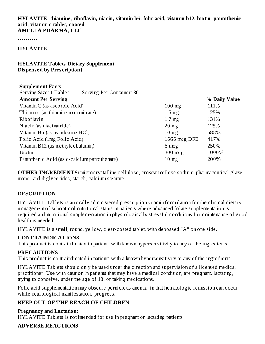 Thiamine, Riboflavin, Niacin, Vitamin B6, Folic Acid, Vitamin B12, Biotin, Pantothenic Acid, Vitamin C Tablet, Coated AMELLA PHARMA, LLC ------HYLAVITE