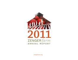 2011 Annual Report “Zenger Farm Is a Really Nice Place to Be