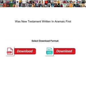 Was New Testament Written in Aramaic First
