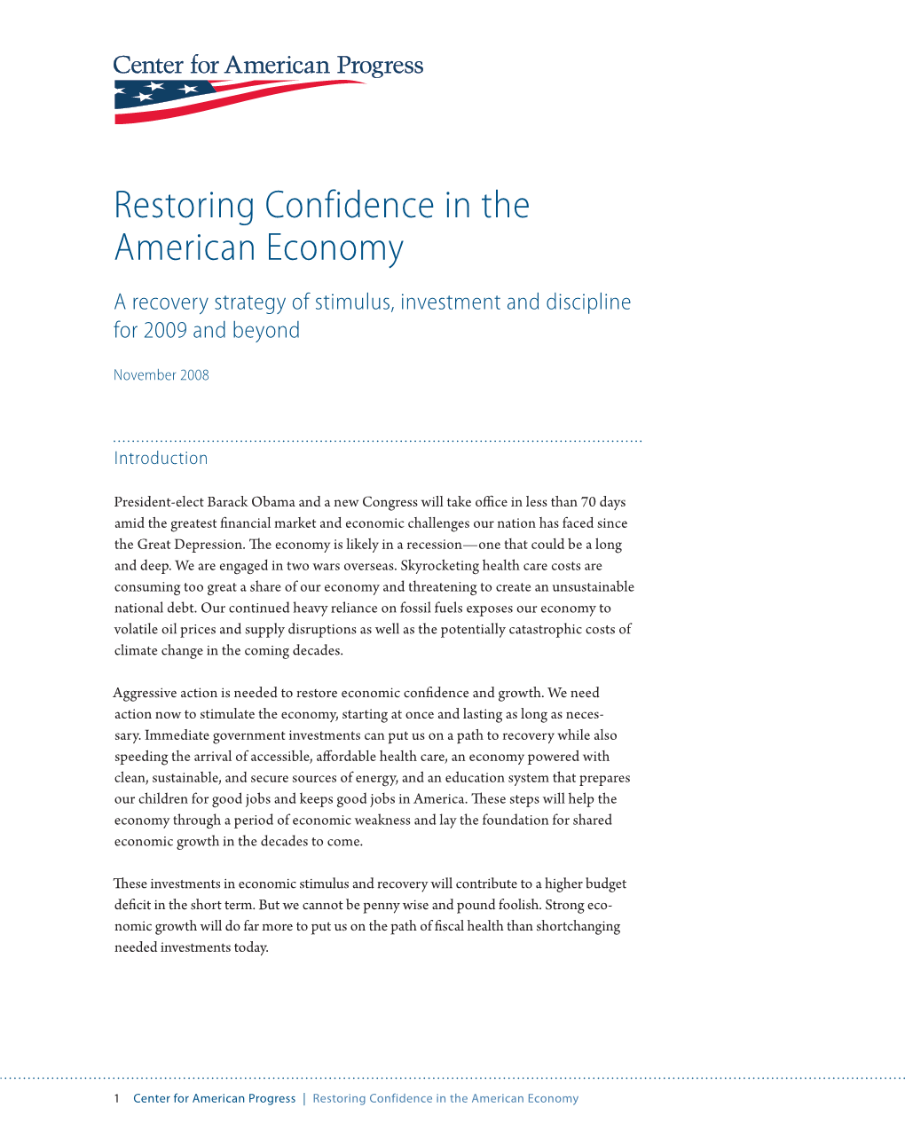 Restoring Confidence in the American Economy a Recovery Strategy of Stimulus, Investment and Discipline for 2009 and Beyond