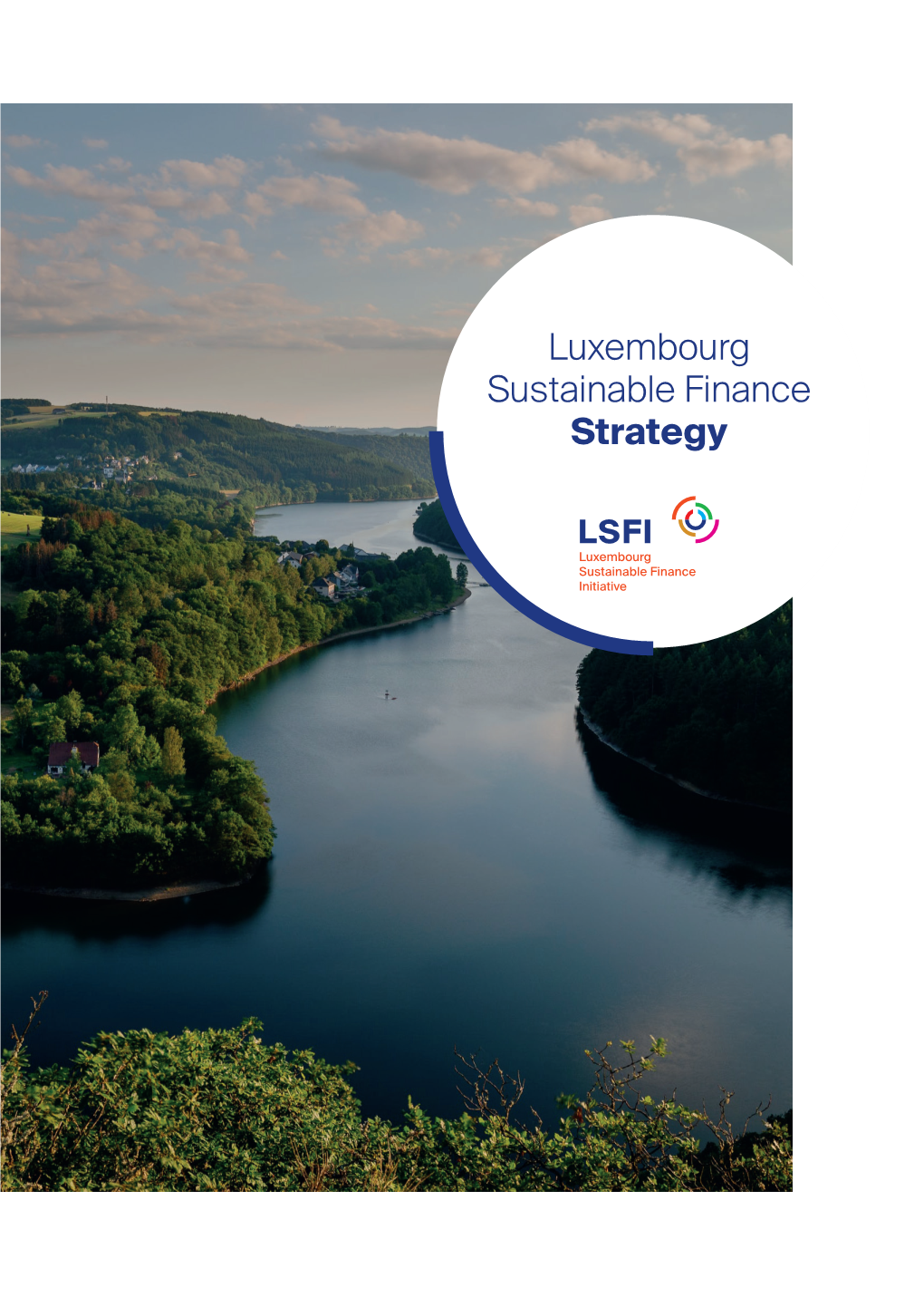 Luxembourg Sustainable Finance Strategy Luxembourg Sustainable Finance Strategy 2 Luxembourg Sustainable Finance Strategy