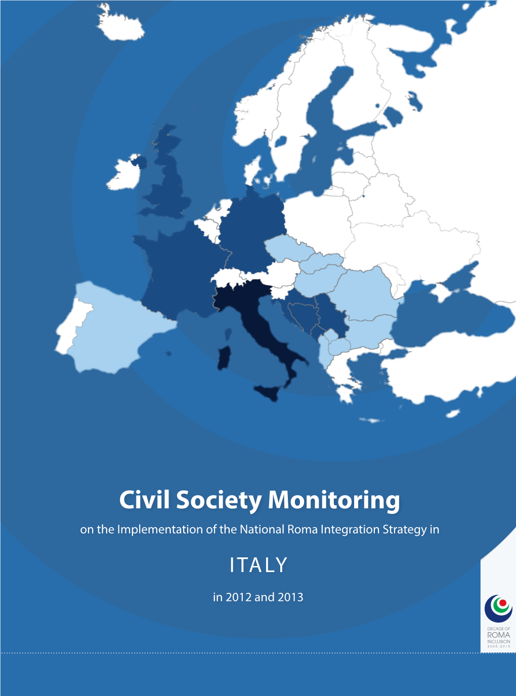 Civil Society Monitoring on the Implementation of the National Roma Integration Strategy in ITALY