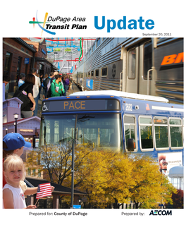 Dupage County Transit Plan Update, the Likely Need for Such Service Has Been Identified and the Provision of This Type of Service Should Continue to Be Evaluated