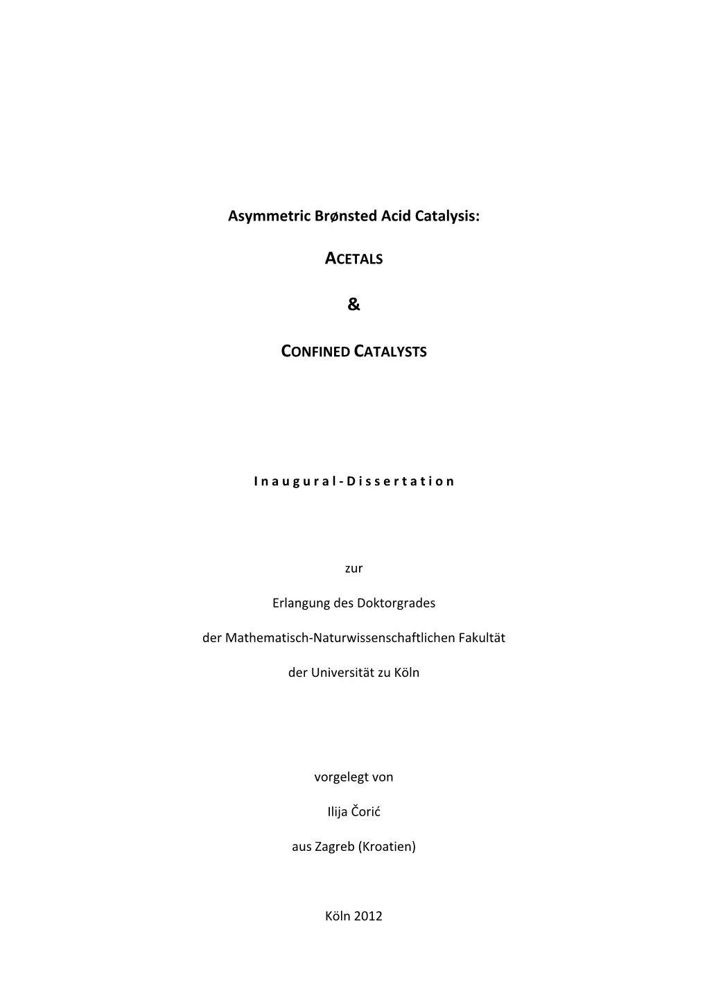 Asymmetric Brønsted Acid Catalysis