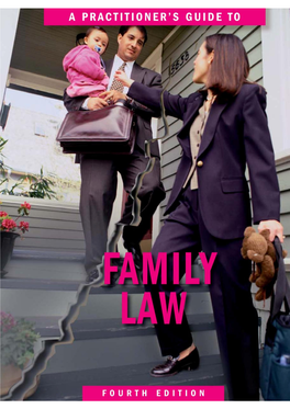 Practitioner's Guide to Family Law Is Aimed at Junior Members of the Profession and Practitioners Who Do Not Regularly Practice in Family Law