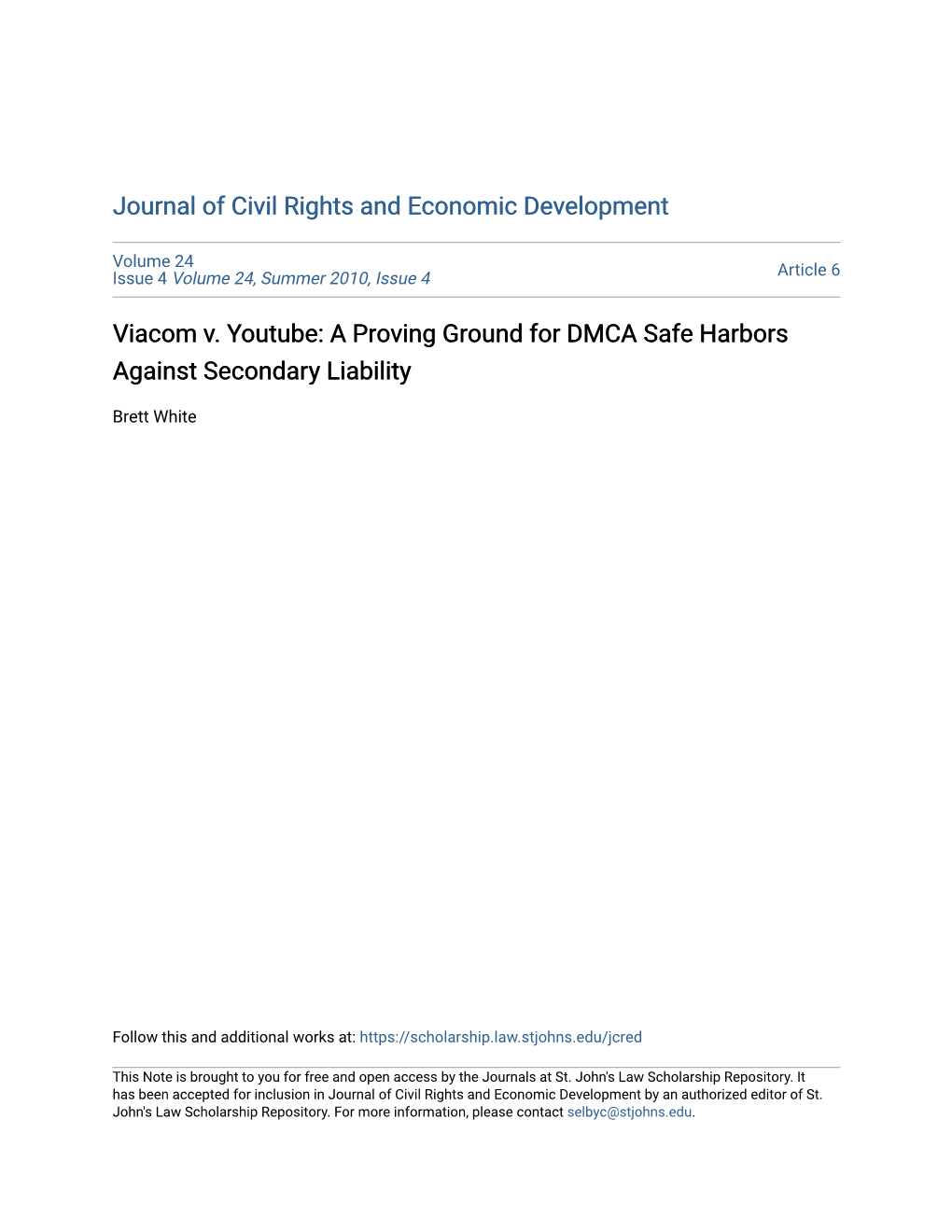 Viacom V. Youtube: a Proving Ground for DMCA Safe Harbors Against Secondary Liability