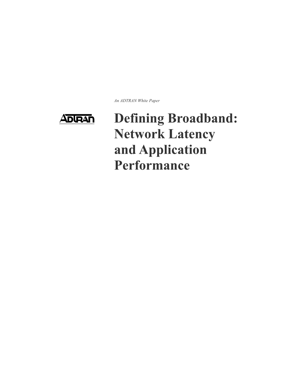 Defining Broadband: Network Latency and Application Performance