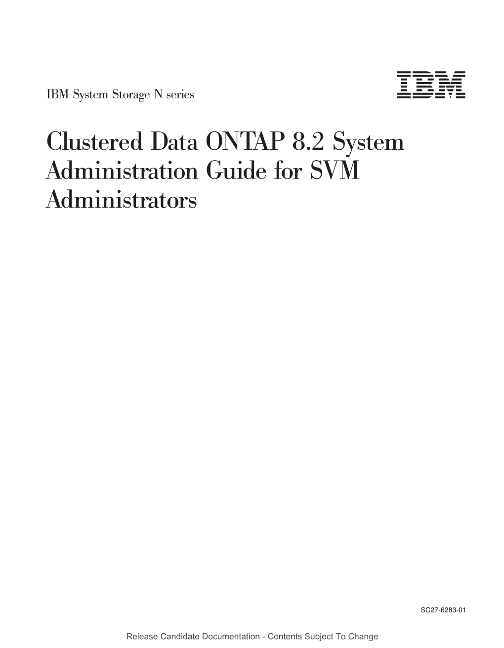 IBM System Storage N Series Clustered Data ONTAP 8.2 System