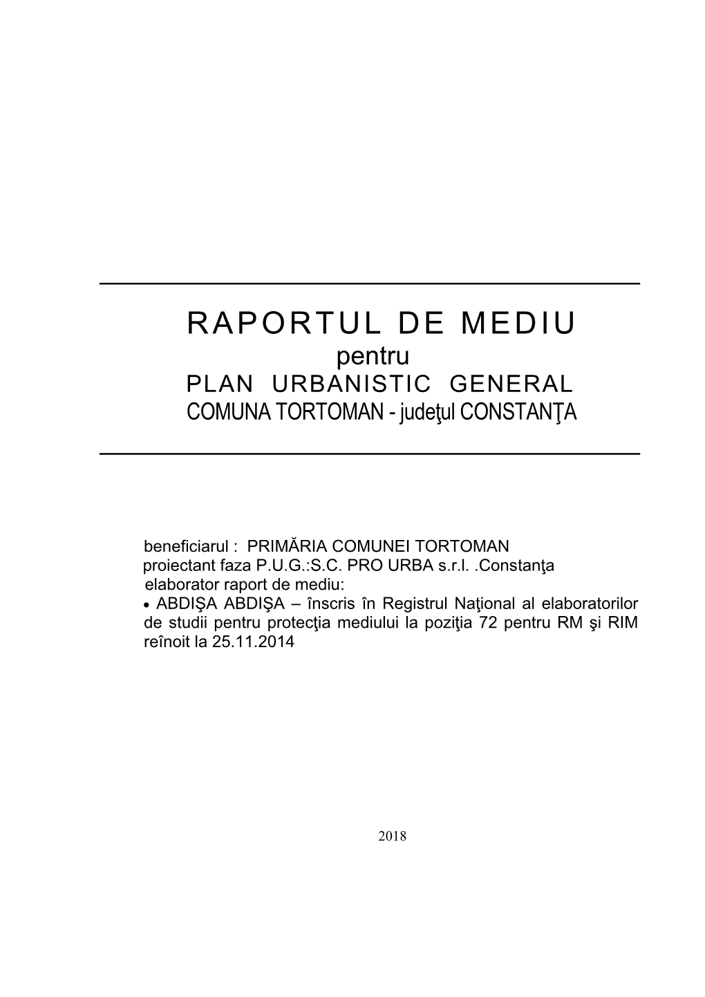 RAPORTUL DE MEDIU Pentru PLAN URBANISTIC GENERAL COMUNA TORTOMAN - Judeţul CONSTANŢA