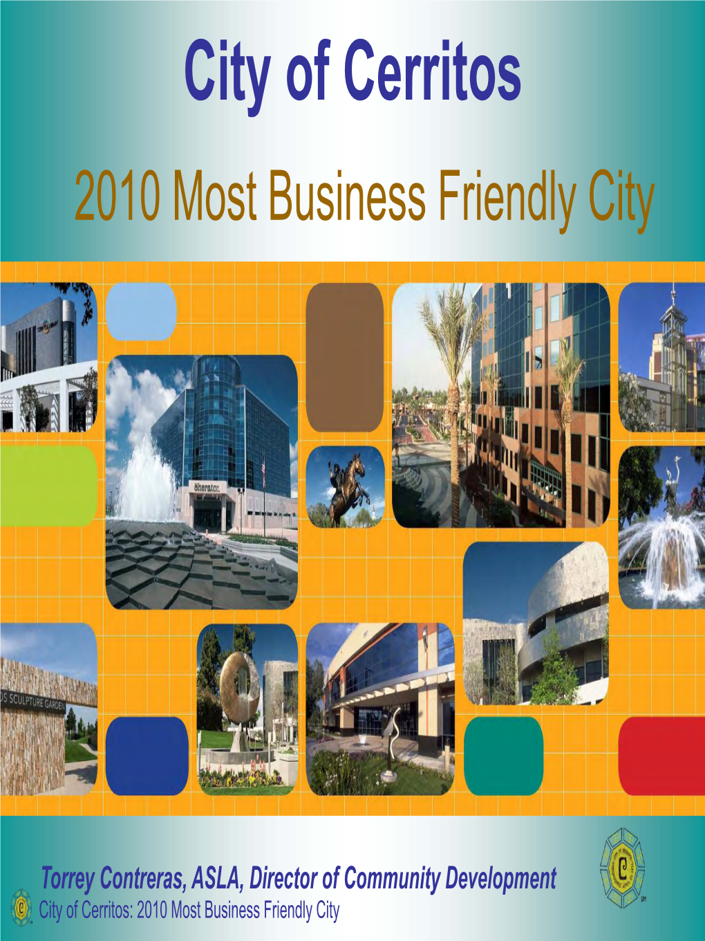 City of Cerritos 2010 Most Business Friendly City