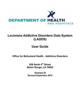 Louisiana Addictive Disorders Data System (LADDS) User Guide